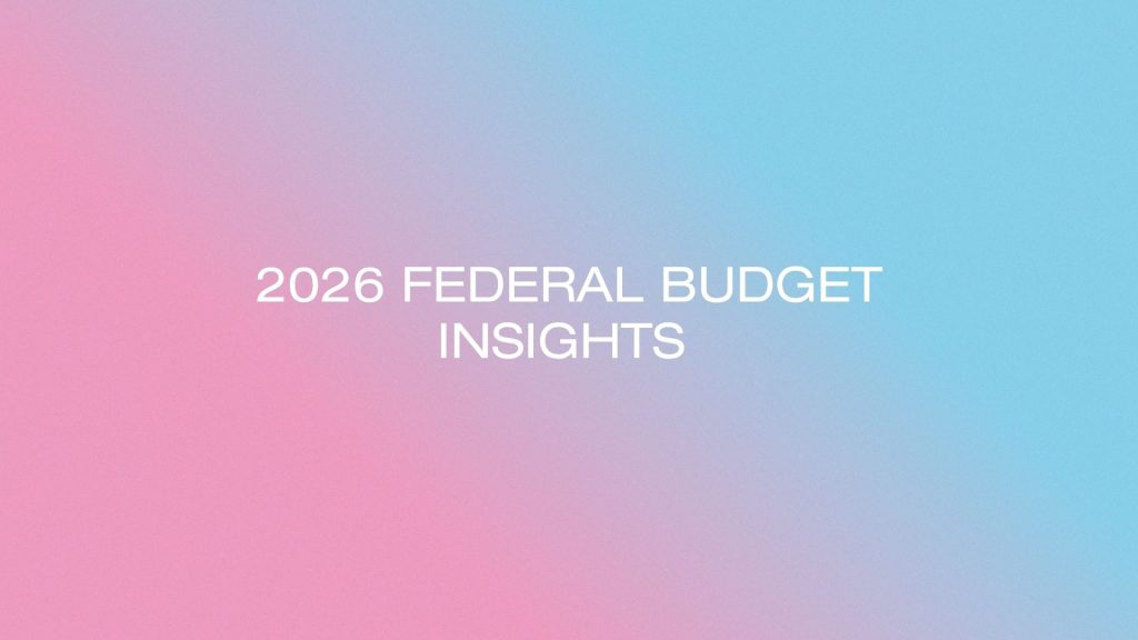 2026 Federal Budget Insights hub – now live