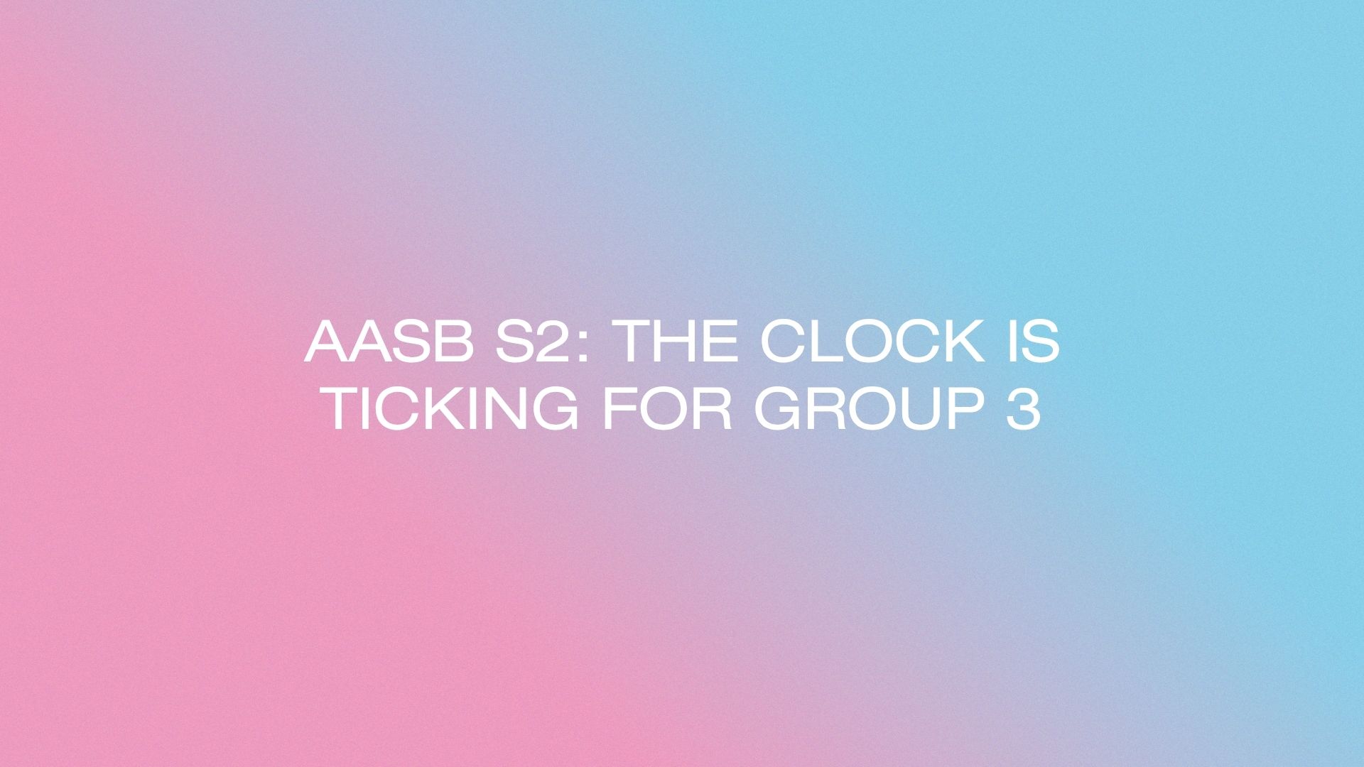AASB S2 The clock is ticking for Group 3